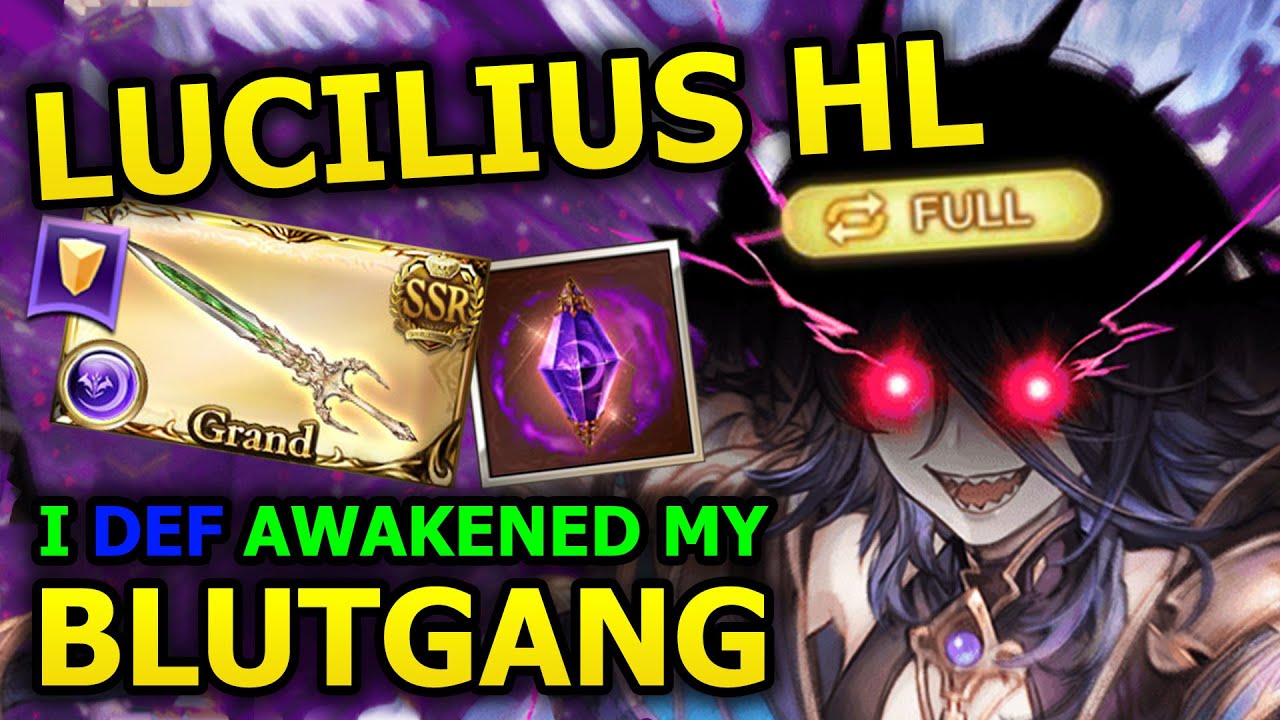 I DEF Awakened my Blutgang and solo FA'd Lucilius HL - Granblue Fantasy 【グラブル】