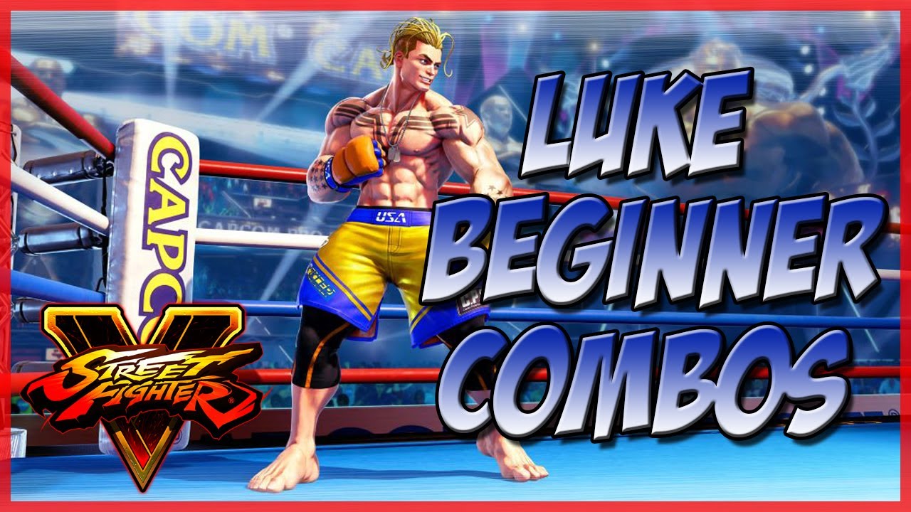 SFV: Luke Tips - Beginner Combos