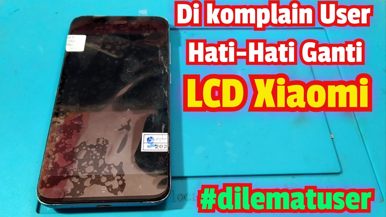 Ganti LCD HP Redmi 5A dikomplain user#dilematuser