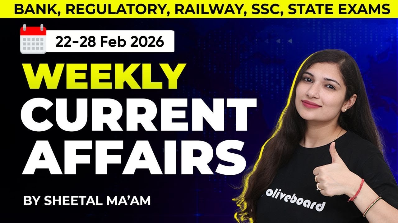 22 -28 February 2026 | Weekly Current Affairs 2026 | MCQs for All Exams | By Sheetal Maam Oliveboard