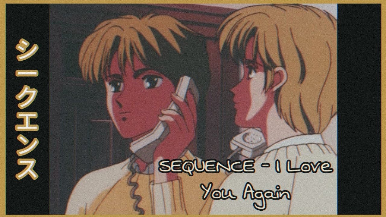 🍂 『AMV』 Sequence OVA - I Love You Again (シークエンス) • (Anime Retro AMV) 🍂