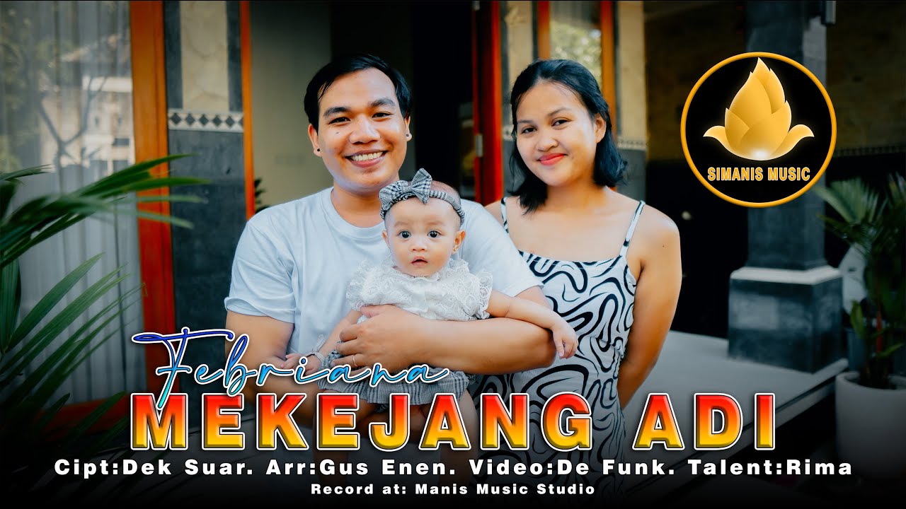 MEKEJANG ADI -  Febriana (Official Music Video)