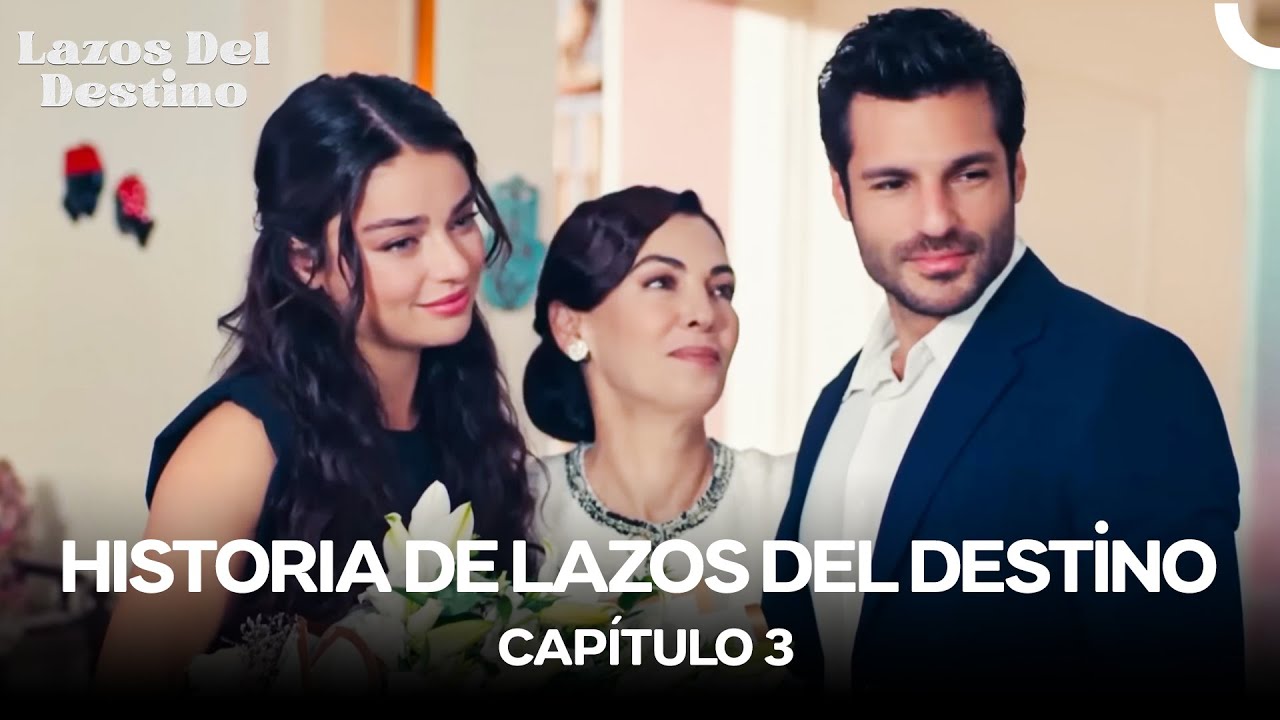 Lazos Del Destino Capitulo 3 (Version Larga)