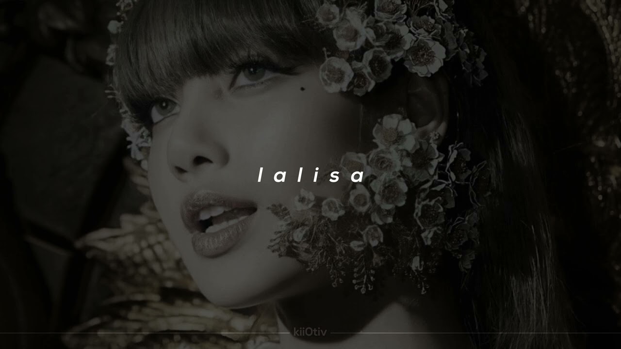 lisa - lalisa (sped up + reverb)