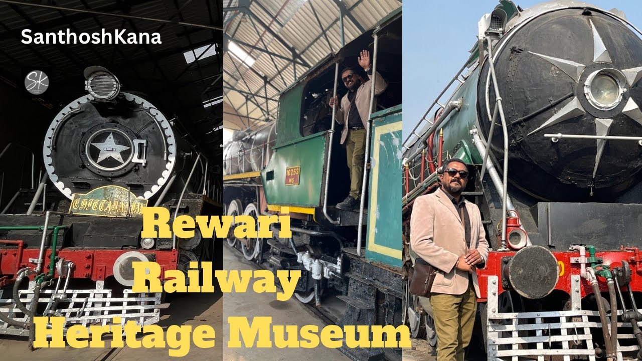 Музей железнодорожного наследия Ревари | Харьяна | Сантош Кана