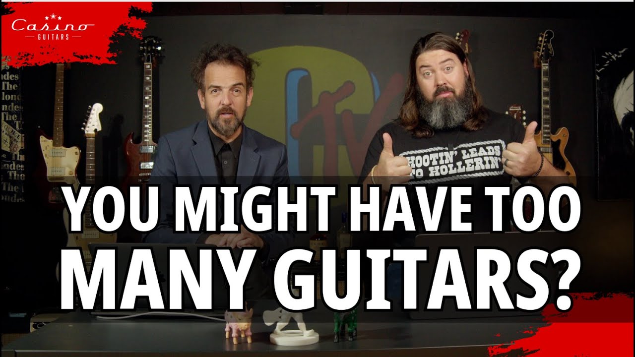 5 Signs You Have Too Many Guitars?
