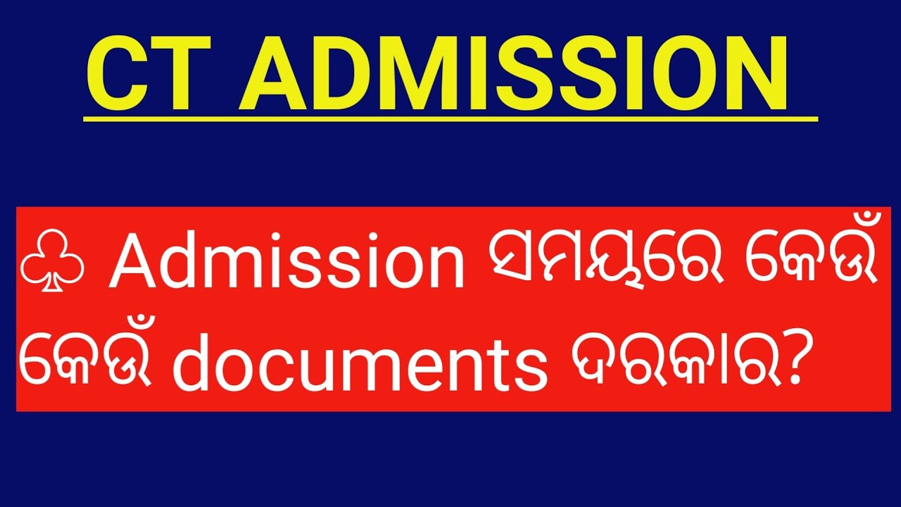 Documents need at the time of Admission in CT.