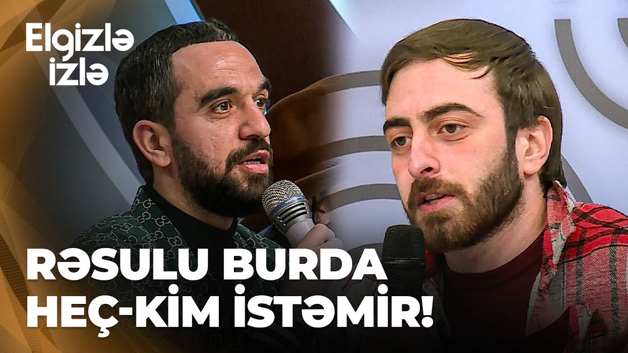 Elgizlə izlə | Rəsul və Ülkər arasında GƏRGİNLİK | Allah bəlanı versin!
