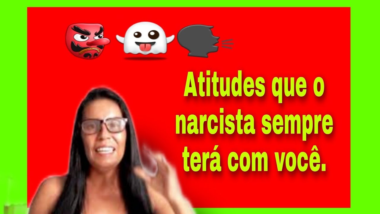 Atitudes que o narcista sempre terá com você. #narcisista #psicopata
