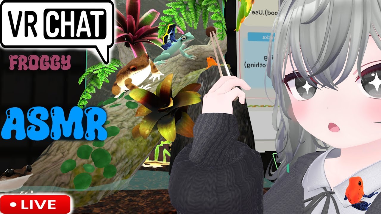 VRChat ASMR stream: Ribbit... Feeding Fwogs + 3dio handcam later