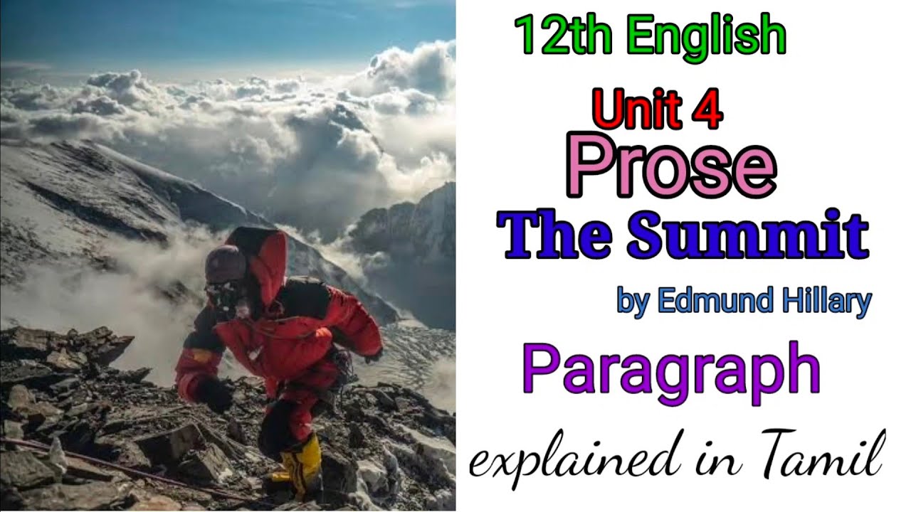 12th English/ unit 4/ prose/  The Summit/ by Edmund Hillary / paragraph/ explained in Tamil