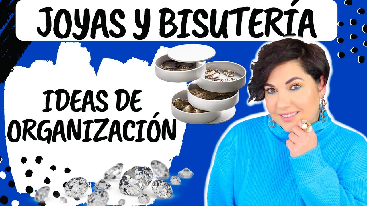 🟦 JOYAS y  BISUTERÍA - IDEAS DE ORGANIZACIÓN + DIY⎥Monica Vizuete