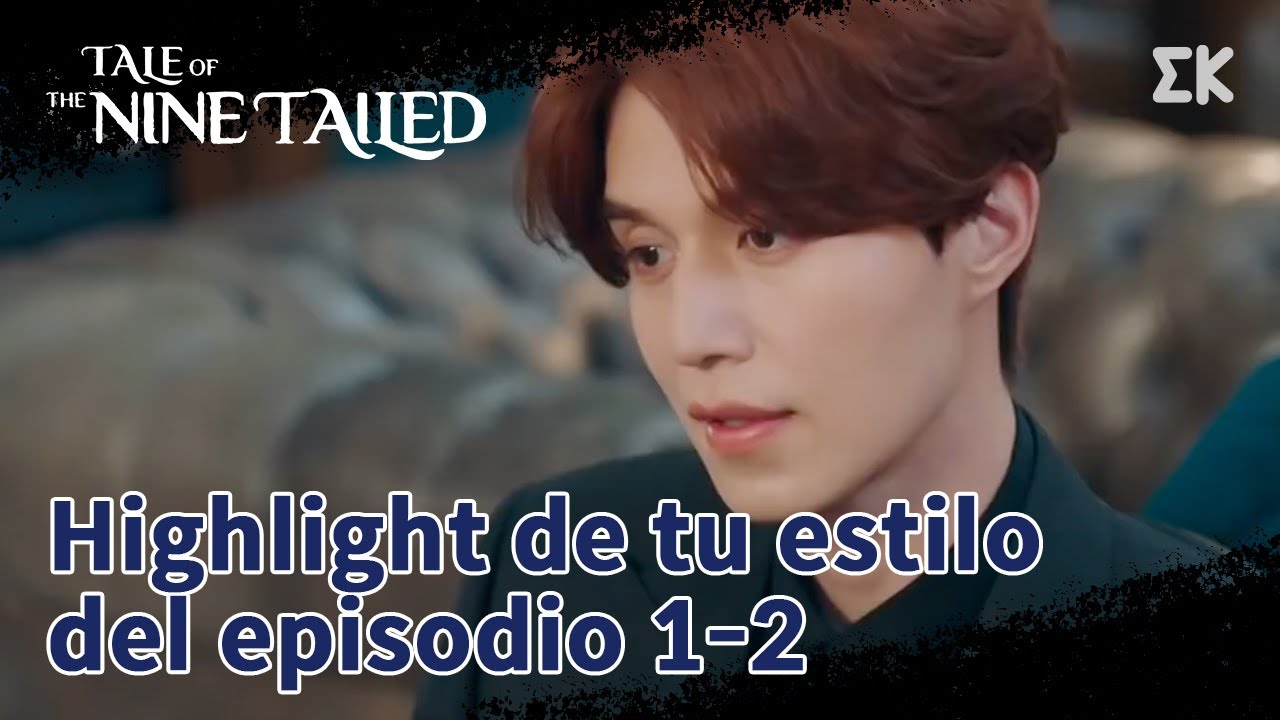[#TheTaleofTheNineTailed] (ESP) Highlight de tu estilo del episodio 1-2 | #EntretenimientoKoreano