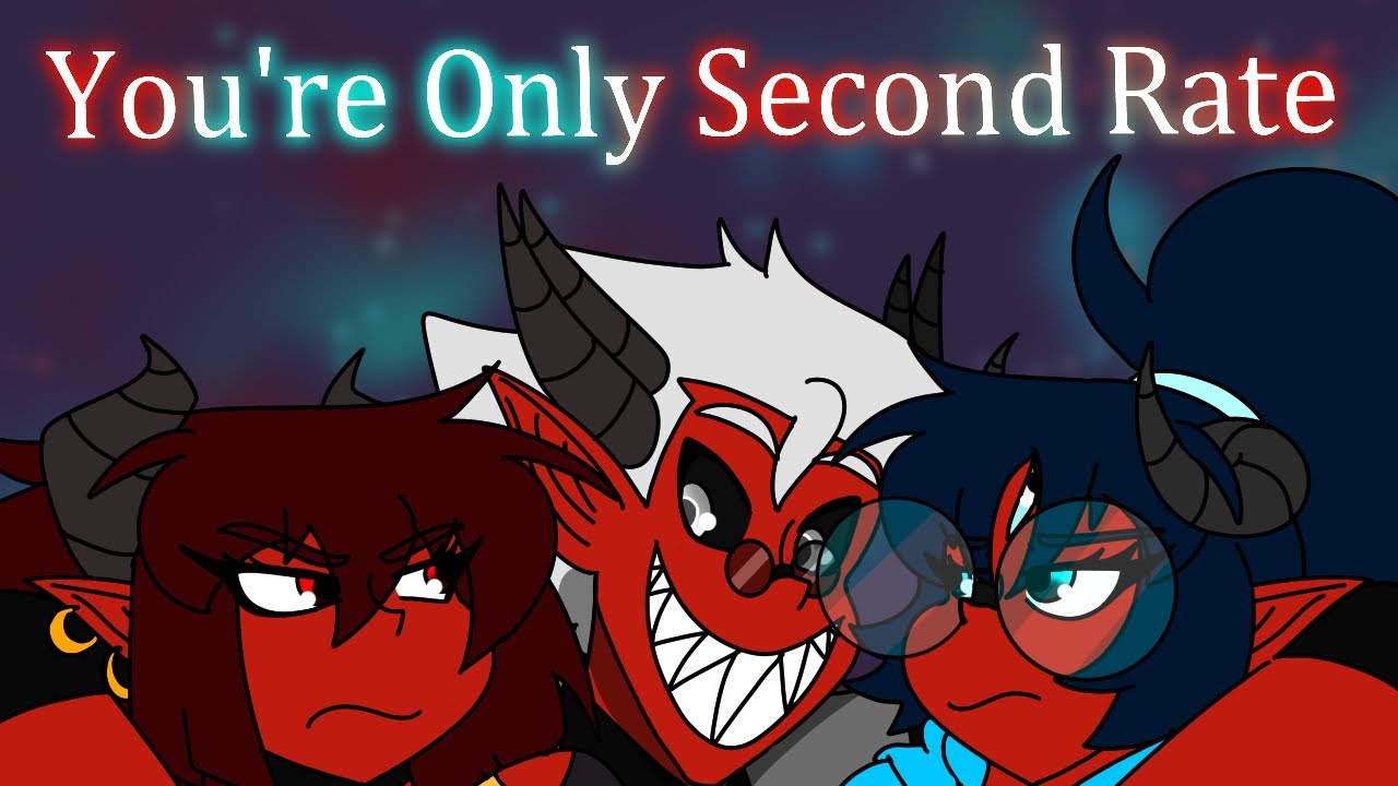 You're Only Second Rate (OC Animation)
