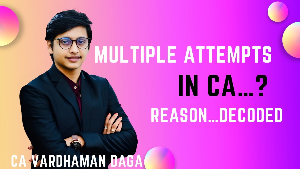 Why multiple attempts in CA...? | CA Vardhaman Daga@arhaminstitute