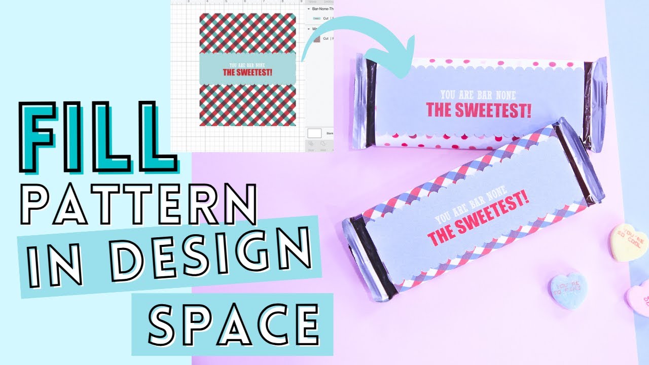 Learn Cricut Design Space - How To Pattern Fill & Make A Valentine Candy Bar Wrapper