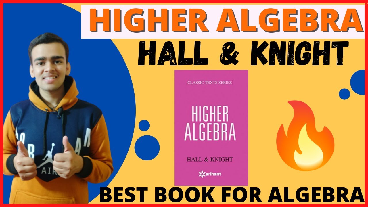 Higher Algebra Hall and Knight | Best Book in Mathematics For Algebra | Book Talks with Abhishek #10