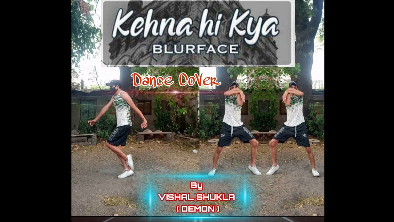 Vishal Shukla || DEMON🔥|| Kehna Hi Kya - @blurfaceonthebeat || Dance CoVer || Choreography .
