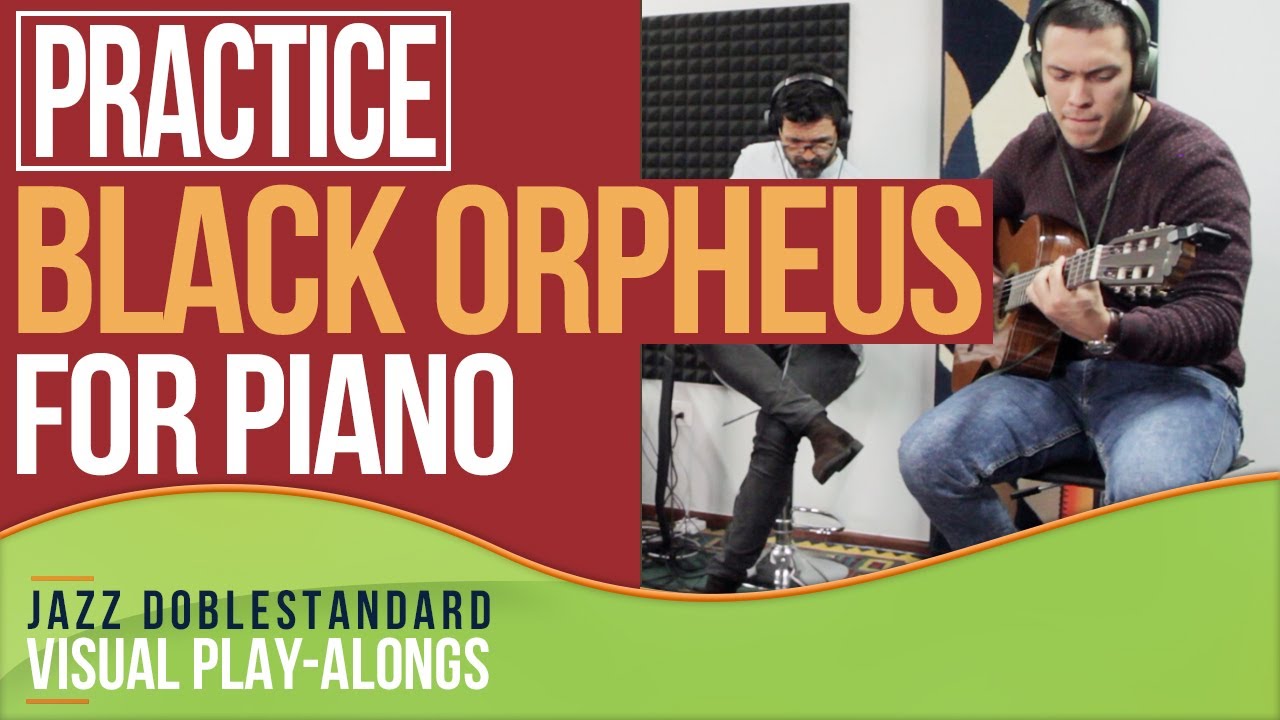 Black Orpheus FOR PIANO/GUITAR  I Latin Jazz Doblestandard Play-Alongs