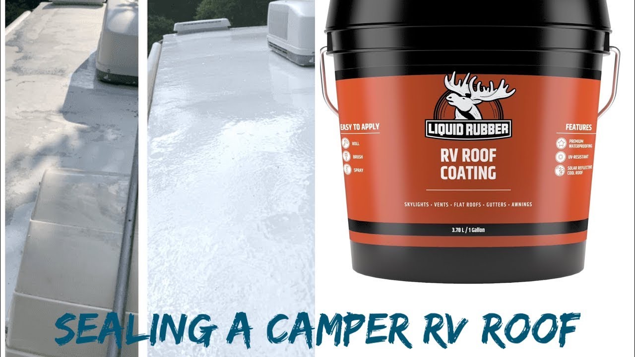 How to Seal your Camper Roof using Liquid Rubber RV Roof Coating