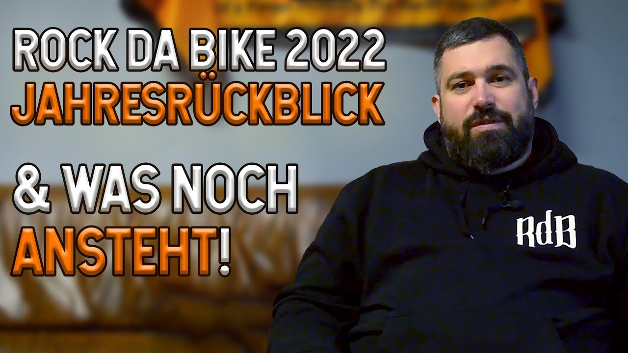 🏍 Rock da Bike 2022 JAHRESR&Uuml;CKBLICK 🔎 & was noch ansteht! 🔥