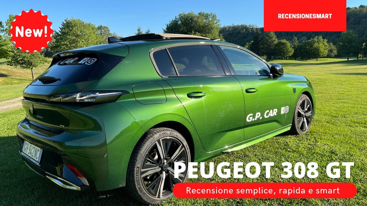 NUOVA PEUGEOT 308 GT - È DAVVERO COSÌ FANTASTICA? - RECENSIONE PREGI e DIFETTI