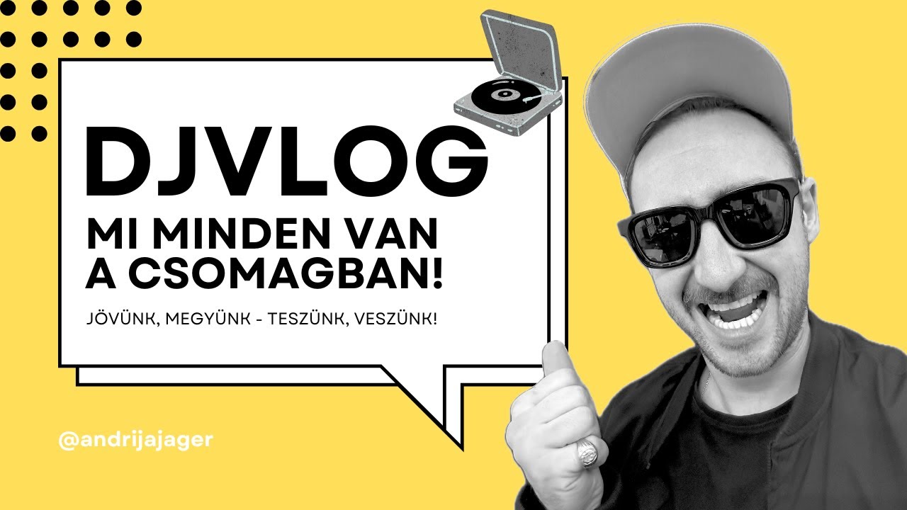 DJVLOG #2 - MI MINDEN VAN A CSOMAGBAN!