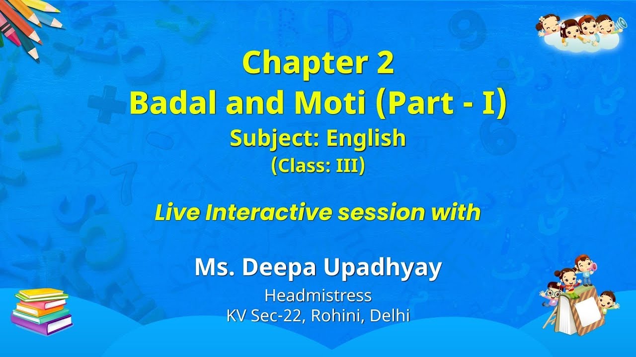 NCERT Chapter 2  Badal and Moti (Part - I)  Subject: English  (Class: III)   Live