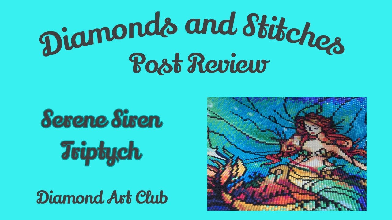 Post Review - Serene Siren Triptych (Diamond Art Club)