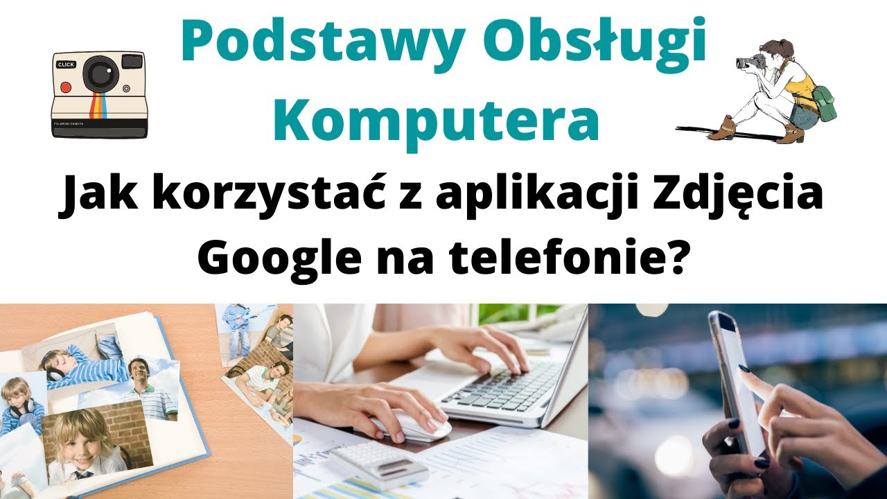 Jak Używać Aplikację Zdjęcia Google na Telefonie 📱 Podstawy Obsługi Komputera i Telefonu 🎯