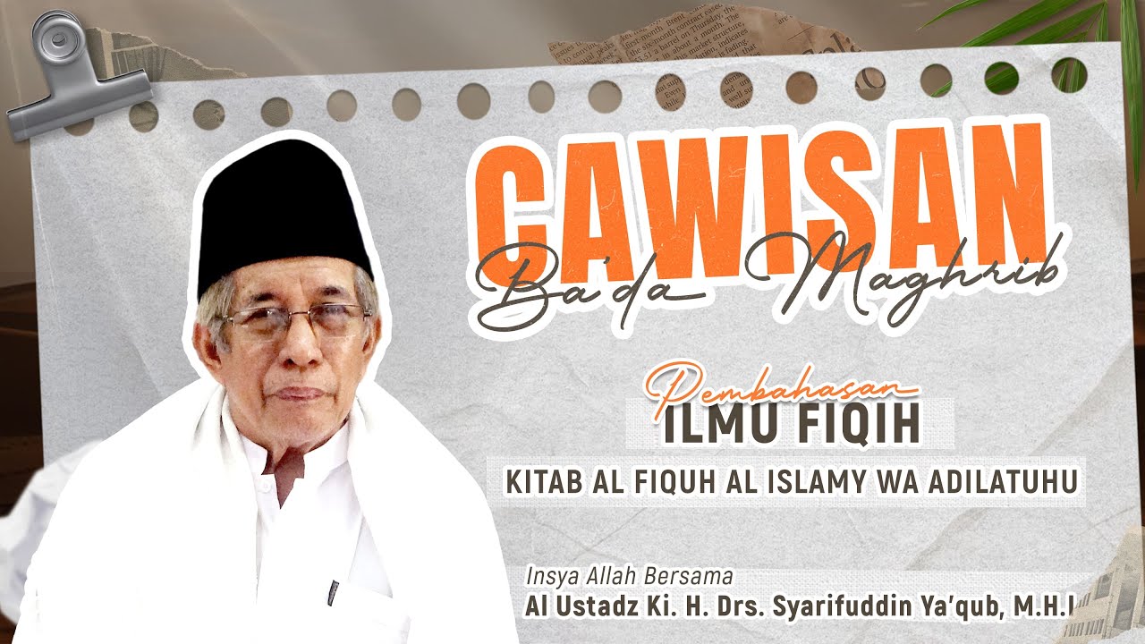 [ LIVE ] SHOLAT BERJAMA'AH & CAWISAN BA'DA MAGRIB | AL USTAD KH. DRS SYARIFUDDIN  YA'CUB, M.H.I
