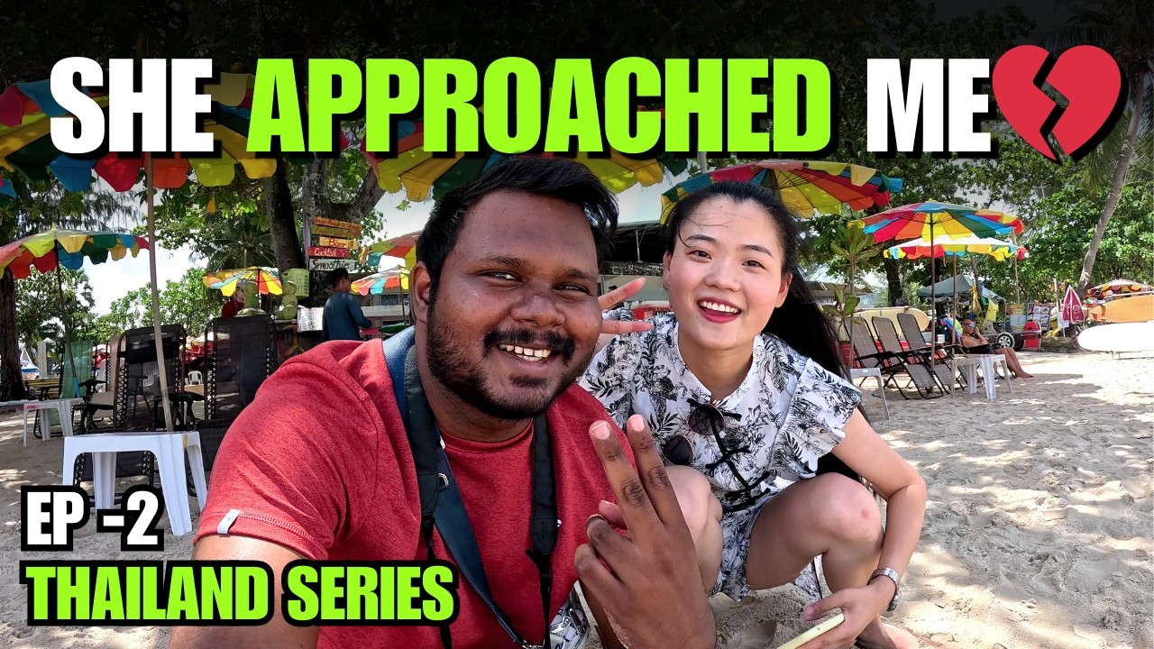 A Chinese Girl Approached Me in Patong… and Then Vanished 😢 | Thailand Series Ep 2