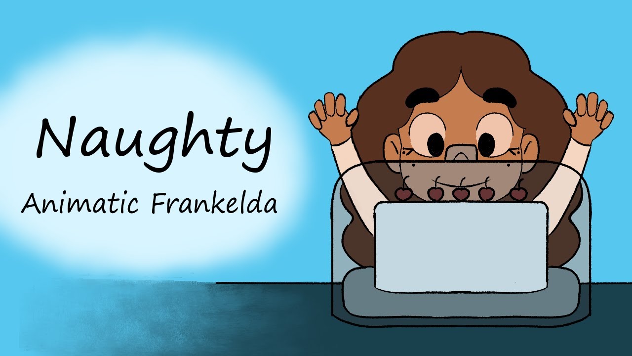 Naughty (Animatic Sustos Ocultos de Frankelda)