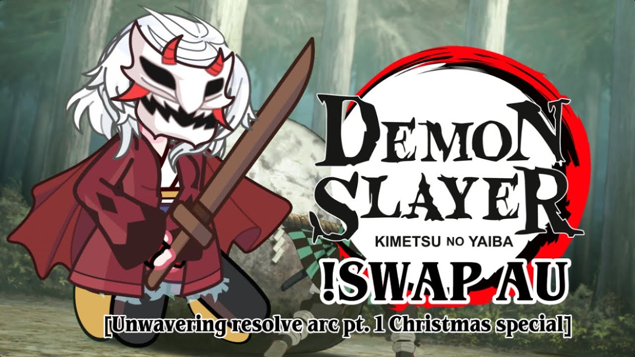 Demon slayer !SWAP AU | Unwavering resolve arc part 1 | Timeline: before final selection | Read desc