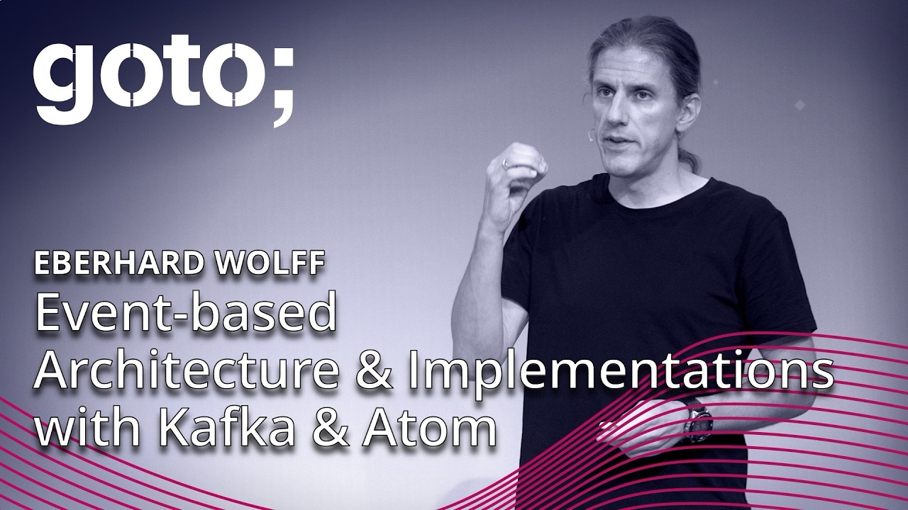 Event-based Architecture & Implementations with Kafka & Atom &bull; Eberhard Wolff &bull; GOTO 2018