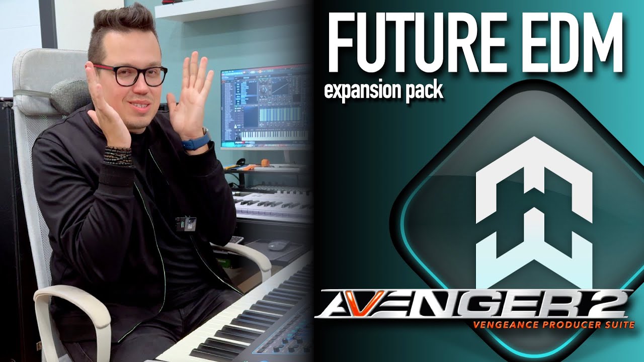 Vengeance Producer Suite - Avenger Expansion Walkthrough Future EDM with Bartek