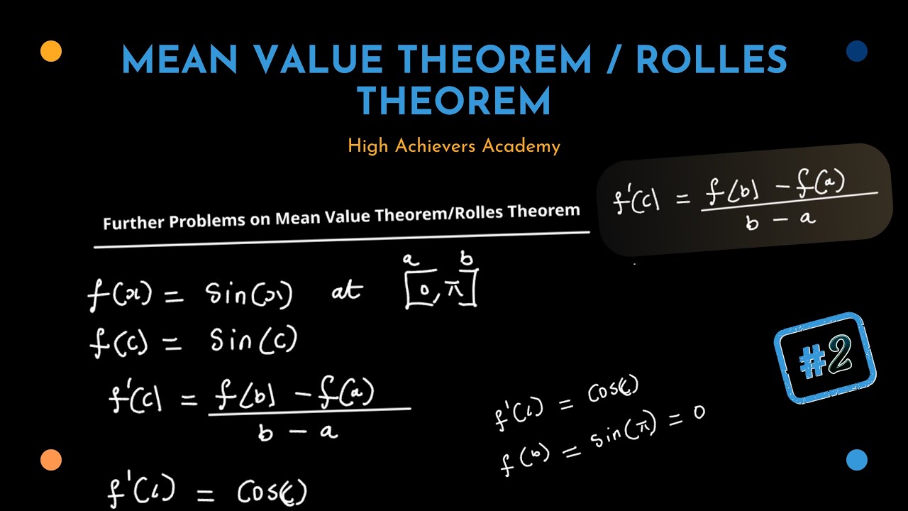 MVT Part 2 and Rolles Theorem