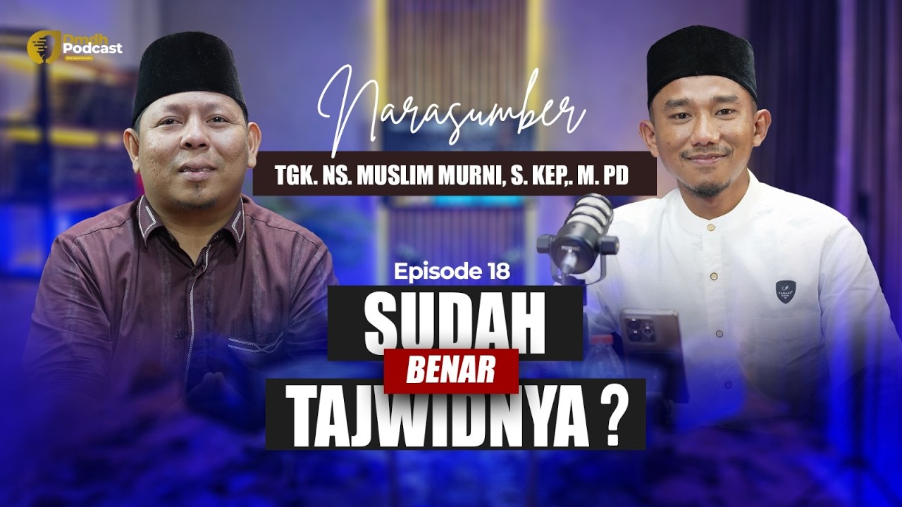 Belajar Tajwid yang Benar untuk Membaca Al-Qur’an | Eps 18