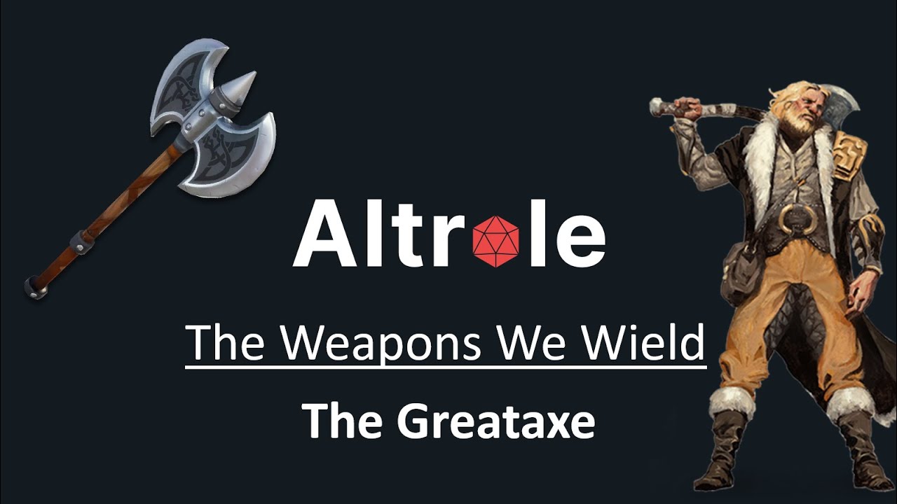 The Greataxe - The Weapons We Wield in D&D
