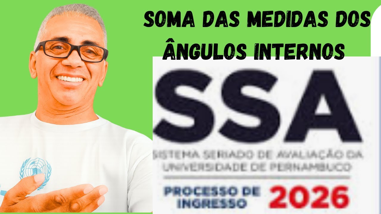 SSA 2, 2026.1 SOMA DAS MEDIDAS DOS ÂNGULOS INTERNOS DE UM POLÍGONO