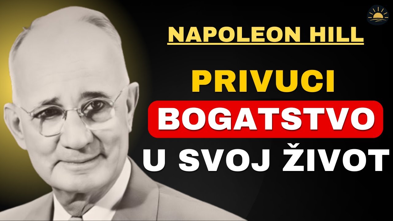 Motivacija Napoleona Hilla – Novac je energija | Sve što ti treba da počneš privlačiti bogatstvo