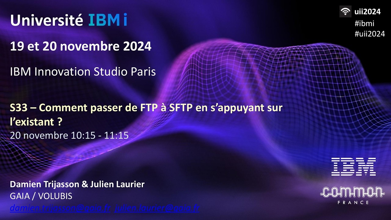 Université IBM i 2024 - S33 - Comment passer de FTP à SFTP en s'appuyant sur l'existant ?
