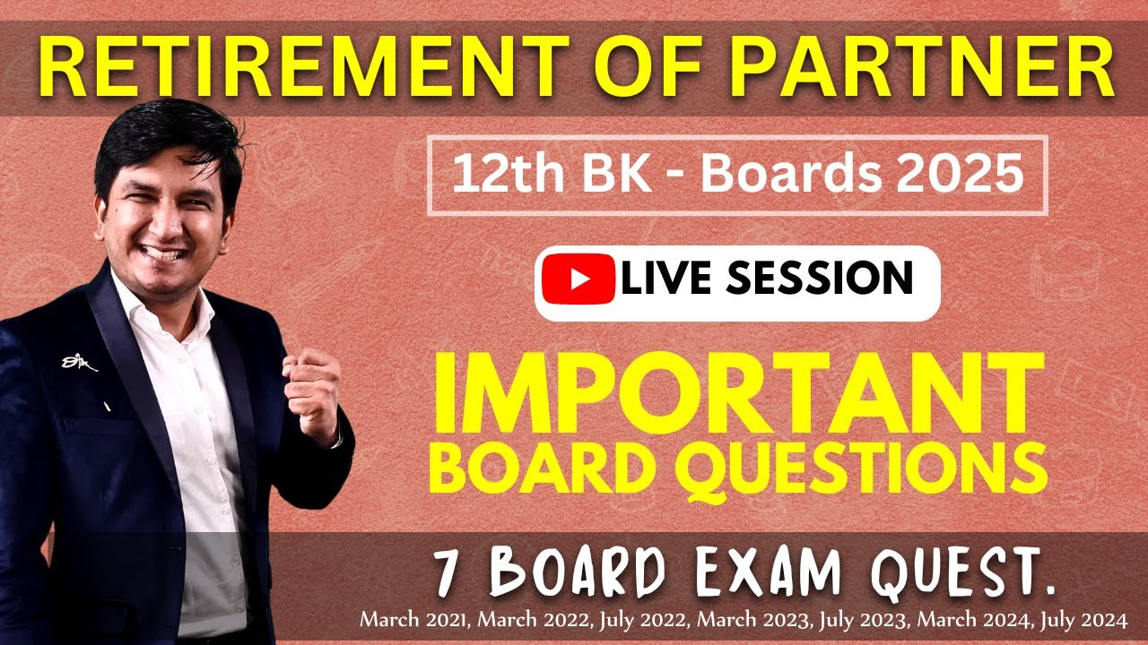 retirement of partner | important board questions | 12th board exam 2025 | ca piyush agarwal