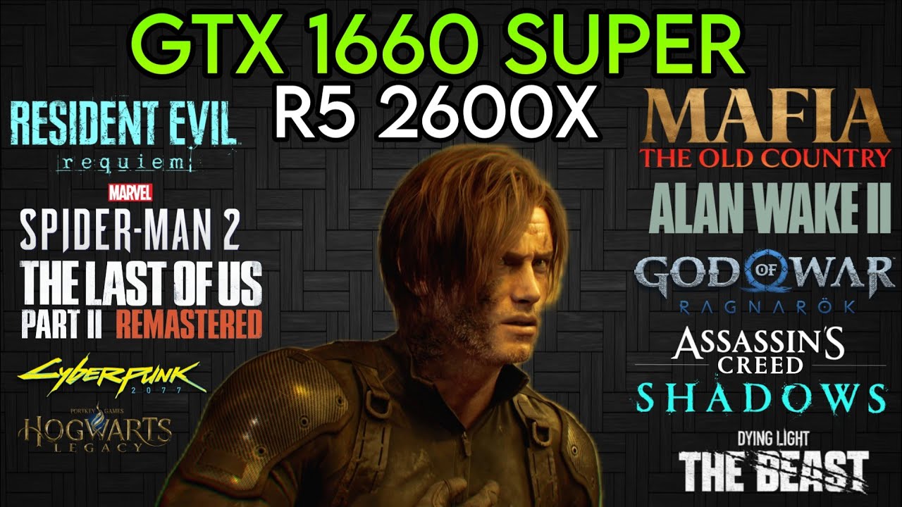 GTX 1660 SUPER + R5 2600X | 10 Games Tested at 1080p