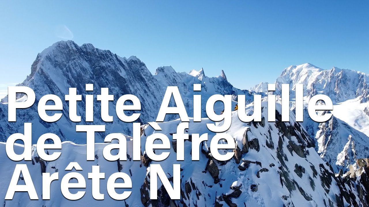 Pointe Supérieure de Pierre à Joseph Arrête Nord et Petite Aiguille de Talèfre Chamonix alpinisme