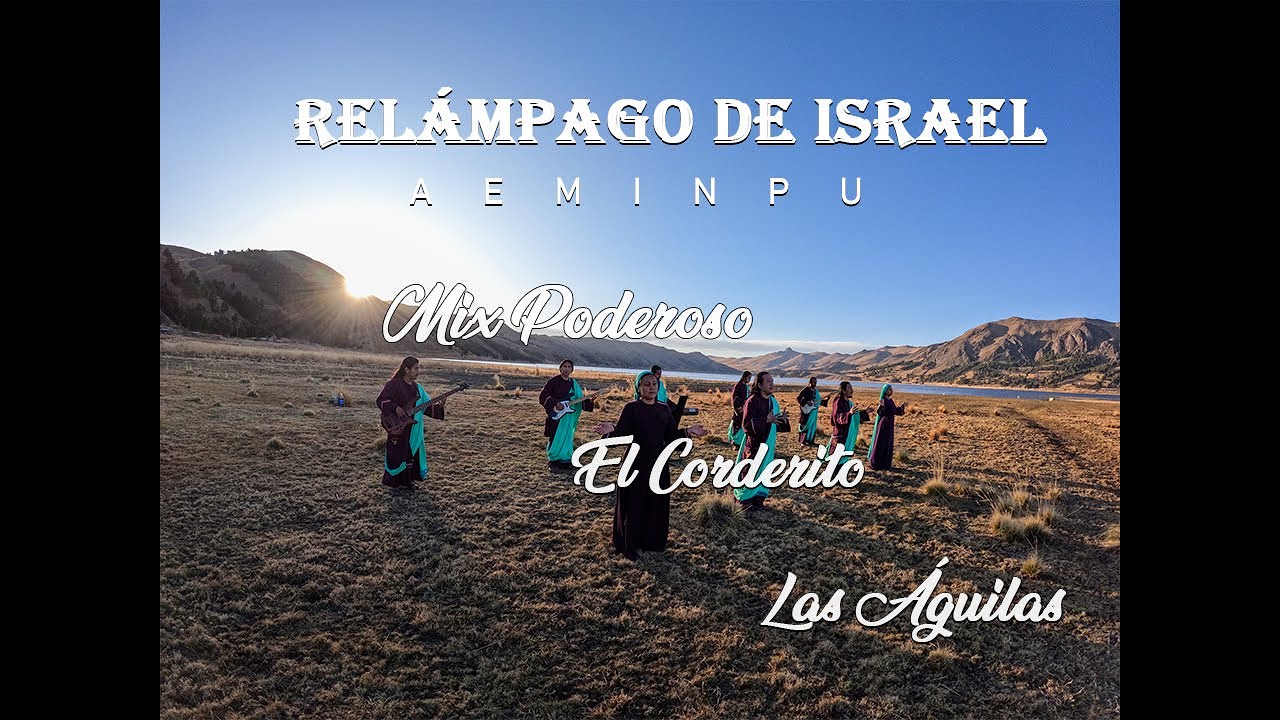 Relámpago de Israel - Mix - Poderoso, El Corderito y Águilas - AEMINPU