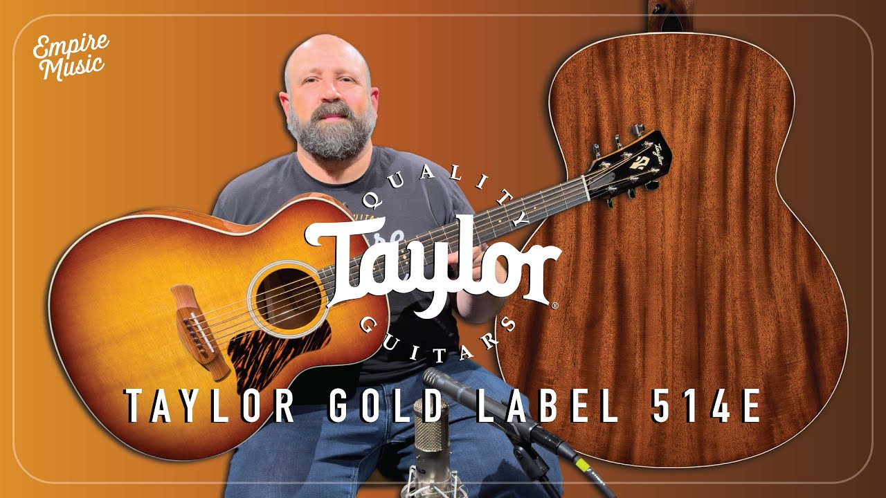 Taylor Gold Label 514e | EMPIRE MUSIC