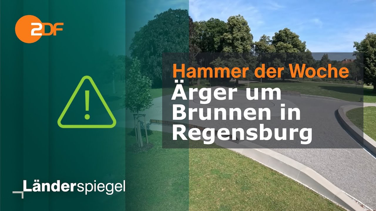 &Auml;rger um Brunnen in Regensburg | Hammer der Woche vom 20.7.24 | ZDF