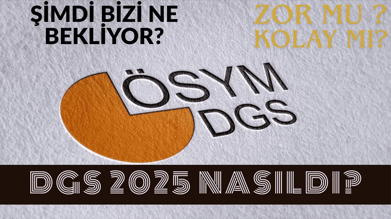 DGS 2025 NASILDI? ŞİMDİ BİZİ NE BEKLİYOR? #dgs2025