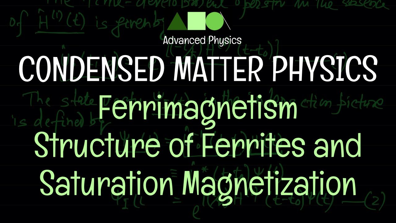 Condensed Matter Physics - Ferrimagnetism : Structure of Ferrites and  Saturation Magnetization